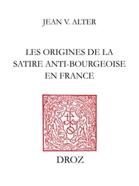 Les Origines de la satire anti-bourgeoise en France : Moyen âge-XVIe siècle
