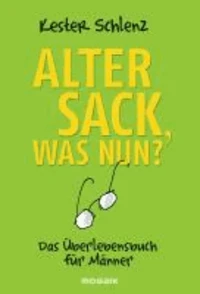 Alter Sack, was nun?