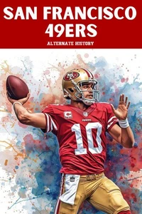 San Francisco 49ers Alternate History