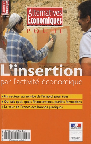 Camille Dorival - Alternatives économiques Hors-série poche N° : L'insertion par l'activité économique.