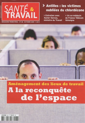 François Desriaux - Santé & Travail N° 68, Octobre 2009 : A la reconquête de l'espace - Aménagement des lieux de travail.