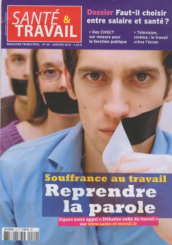 François Desriaux - Santé & Travail N° 69, Janvier 2010 : Souffrance au travail - Reprendre la parole.