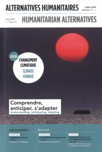 Alternatives humanitaires N° 11, juillet 2019 Changement climatique. Comprendre, anticiper, s'adapter