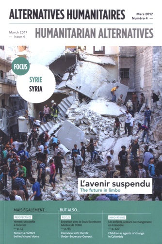 Alternatives humanitaires N° 4, mars 2017 Syrie. L'avenir suspendu