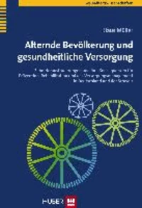 Alternde Gesellschaft und gesundheitliche Versorgung