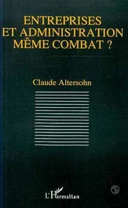 Entreprises et administration, même combat ?