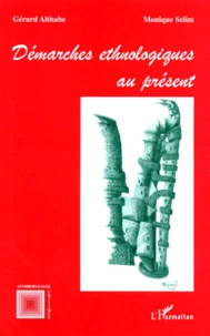 Démarches ethnologiques au présent