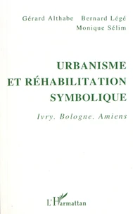 Urbanisme et réhabilitation symbolique