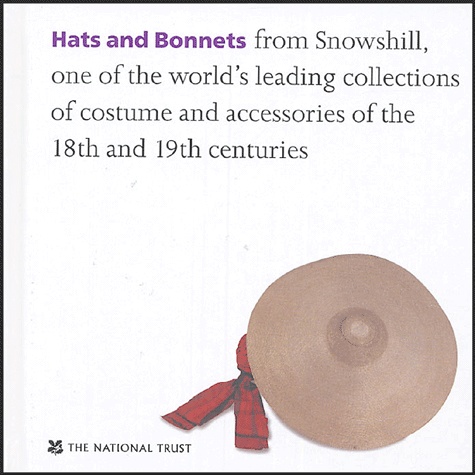 Althea Mackenzie - Hats and Bonnets - Edition en langue anglaise.