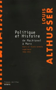 Politique et Histoire, de Machiavel à Marx