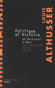 Politique et Histoire, de Machiavel à Marx