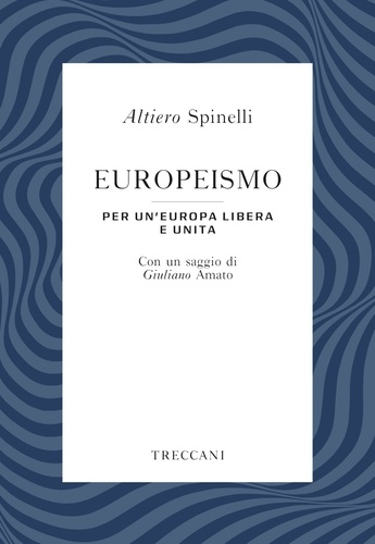 Altiero Spinelli et Giuliano Amato - Europeismo.