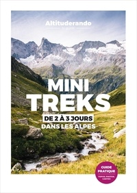  Altituderando - Mini-treks de 2 à 3 jours dans les Alpes.