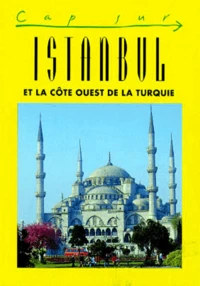 Istanbul et la côte Ouest de la Turquie