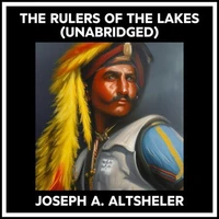 The Rulers Of The Lakes (Unabridged)