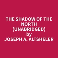 The Shadow of the North (Unabridged)
