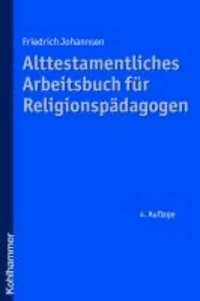Alttestamentliches Arbeitsbuch für Religionspädagogen.