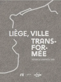 Liège, ville transformée