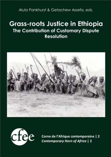 Grass-roots Justice in Ethiopia. The Contribution of Customary Dispute Resolution