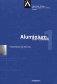 Aluminium Handbook - Vol. 1: Fundamentals and Materials.