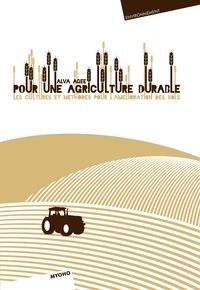Alva Agee - Pour Une Agriculture durable : les cultures pour l'amélioration des sols.