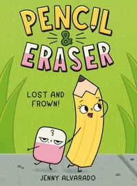 Pencil &amp; Eraser: Lost and Frown!