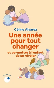 Une année pour tout changer et permettre à l'enfant de se révéler