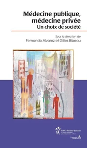 Médecine publique, médecine privée, un choix de société