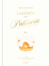 The little book of Ladurée Patisserie Paris