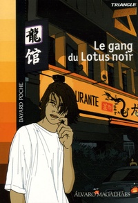 Alvaro Magalhaes - Le gang du Lotus noir.