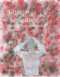 Téléchargements de livres gratuits sur Google Ensayo antiestrés (Litterature Francaise) CHM 9798223825944 par alvaro steve baez sotelo
