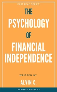 The Psychology of Financial Independence