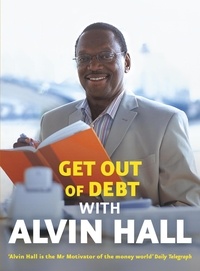 Alvin Hall - Get Out of Debt with Alvin Hall.