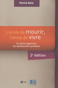 L'envie de mourir, l'envie de vivre