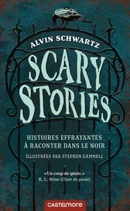 Alvin Schwartz et Stephen Gammell - Scary Stories - Histoires effrayantes à raconter dans le noir.