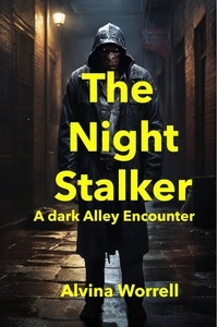  Alvina Worrell - The Night Stalker: A Dark Alley Encounter.