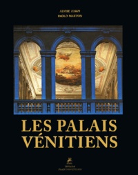 Alvise Zorzi et Paolo Marton - Les palais vénitiens.
