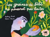 Les graines de bébé ne poussent pas toutes