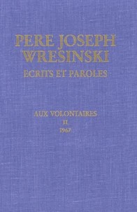 Père Joseph Wresinski. Ecrits et paroles
