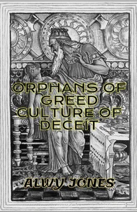 Orphans of Greed Culture of Deceit