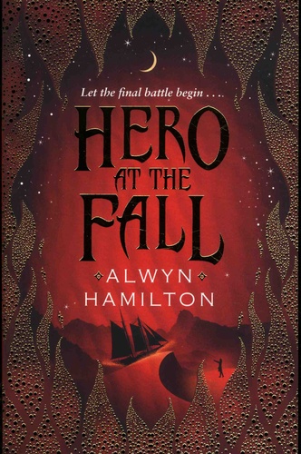 Alwyn Hamilton - Rebel of the Sands Tome 3 : Hero at the Fall.