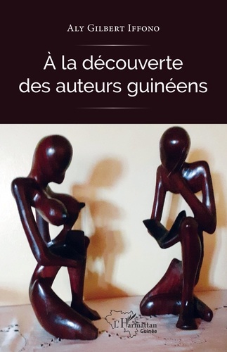 Aly Gilbert Iffono - A la découverte des auteurs guinéens.