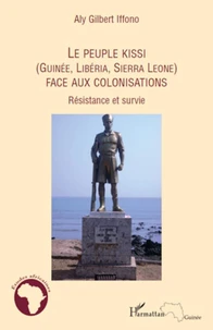 Le peuple Kissi (Guinée, Libéria, Sierra Léone) face aux colonisations