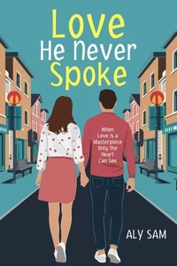 The Love He Never Spoke