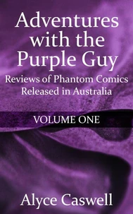 Adventures with the Purple Guy: Reviews of Phantom Comics Released in Australia