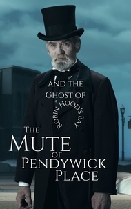  Alydia Rackham - The Mute of Pendywick Place and the Ghost of Robin Hood's Bay - The Pendywick Place, #5.