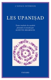 Alyette Degrâces - Les Upanisad.