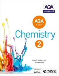 Alyn G. McFarland et Nora Henry - AQA A Level Chemistry Student Book 2.