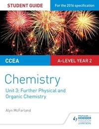 Alyn G. McFarland - CCEA A2 Unit 1 Chemistry Student Guide: Further Physical and Organic Chemistry.