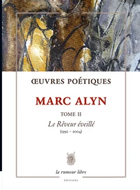 Œuvres Poétiques Tome 2 Marc Alyn
